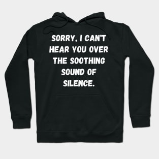 Introvert's Oasis: The Soothing Sound of Silence Hoodie